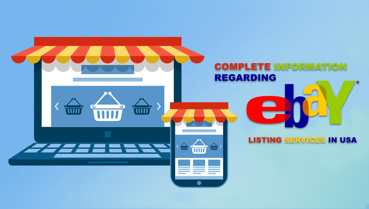 Complete Information Regarding eBay Listing Services in USA